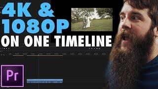 How To Edit Video With Mixed Resolutions | Upscale 1080P & Downscale 4K Footage In Premiere Pro