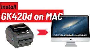 How to Install ZEBRA GK420d on MAC.