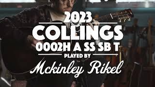 Collings 0002H A SS SB T, Indian Rosewood and Mahogany | McKinley Rikel