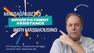 Massachusetts Down Payment Assistance- MassHousing