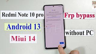 Redmi Note 10 Pro Frp bypass Miui 13 14 Android 13 without PC 2025.