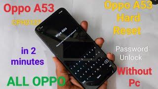 Oppo A53 Hard Reset // Oppo A53 (CPH2127) password Remove // Oppo Pin lock Remove without PC