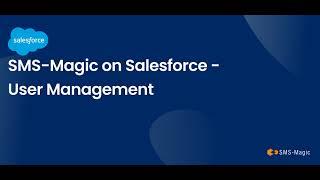 User Management - SMS-Magic Converse on Salesforce