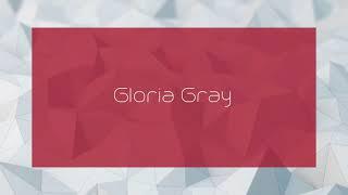 Gloria Gray - appearance