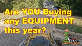 Are you BUYING any new equipment in 2024....plus Mowing Footage