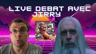 live debat avec jirry