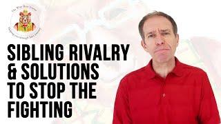 Parenting Advice for Sibling Rivalry. What To Do When Siblings Fight All The Time.