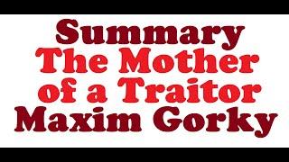 Summary of The Mother of a Traitor by Maxim Gorky