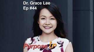 Ep 44 Dr. Grace Lee The Career Revisionist