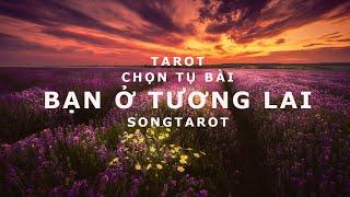 tarot: chọn tụ bài: bạn ở tương lai