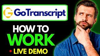 How to Work on Gotranscript || Transcription Jobs Online