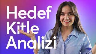 Hedef Kitle Analizi Nasıl Yapılır? ️ikas Akademi