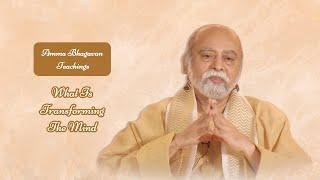 Sri Bhagavan - What Is Transforming The Mind - Amma Bhagavan - MF17