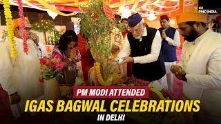 Prime Minister Narendra Modi attends Igas Bagwal celebrations in Delhi