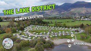 LAKE DISTRICT Keswick Camping and Caravanning Club Site. Ep3