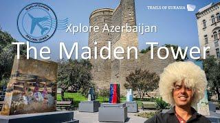 Maiden Tower - Xplore Azerbaijan S1E2