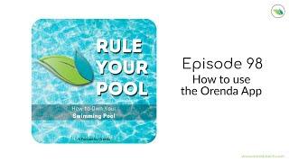 How to use the Orenda App | Rule Your Pool (Episode 98)