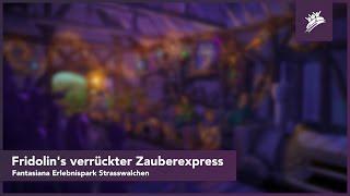 Fridolin's verrückter Zauberexpress (Dispatch) | Fantasiana Strasswalchen | Theme Park Music