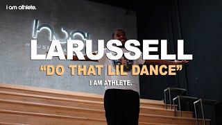 LaRussell - Do That Lil Dance | I Am Athlete Podcast Performance