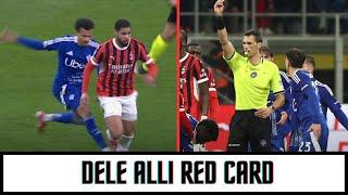 Dele Alli Red Card | AC Milan vs Como (2-1) | All Goals & Full Match Highlights