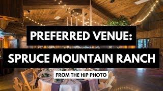 Preferred Venue: Spruce Mountain Ranch - Larkspur, Colorado