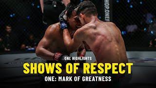 Shows Of Respect | ONE: MARK OF GREATNESS