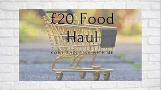 £20 Food Haul| Come shopping with me| Frugal living