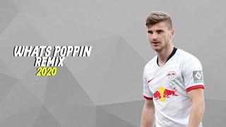 Timo Werner - Whats Poppin (Remix) - Best Goals, Assist & Skills - HD