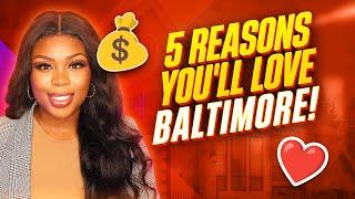 Top 5 Reasons to Move to Baltimore in 2025 | Affordable Living, Culture & More!