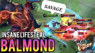 MAX Lifesteal Balmond Savage Gameplay! Unkillable Monster!