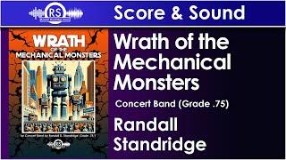 Wrath of the Mechanical Monsters (Live Recording) - Randall Standridge, Concert Band, Grade .75