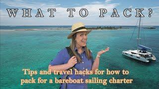 Sailing charter packing tips and hacks