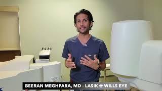 Beeran Meghpara, MD, Co-Director of the Wills Eye Refractive Dept.,  discusses LASIK.