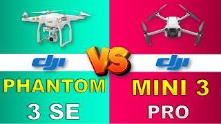 DJI PHANTOM 3 SE VS DJI MINI 3 PRO