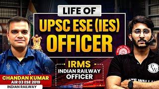 Life of USPC ESE (IES) Officer | IRMS - Indian Railway Officer | Salary | Work | Complete Details