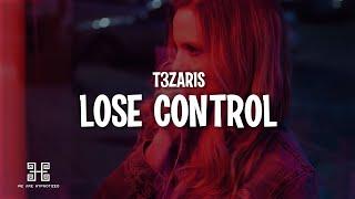 T3ZARIS - Lose Control (Lyrics) | We Are Hypnotized Release