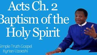 Acts Ch. 2 The Baptism of the Holy Spirit by Kyrian Uzoeshi