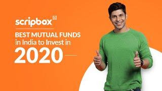 Best Mutual Funds to Invest in 2020 | Top 10 Mutual Funds in India 2020 | Scripbox