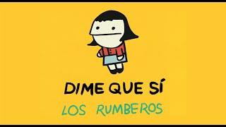 Los Rumberos - Dime Que Sí (Official Video)