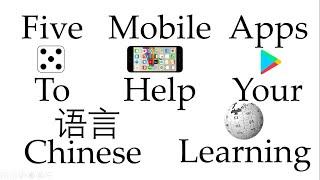 5 Mobile Apps to Help Your Chinese Learning