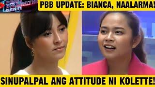 PBB GEN 11 HOUSEMATE UPDATE DAY 94: Bianca, sinupalpal ang pagiging ATTITUDE ni Kolette! October 21