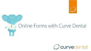 Save Lots of Time and Money with Curve Dental Online Forms | Curve Dental