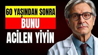 Acil DURUMDA bu 5 GIDAYI yiyin eğer 60 yaşından büyükseniz | Doğal Tedavi Sırları