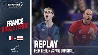 MATCH COMPLET - Félix LEBRUN VS Paul DRINKHALL