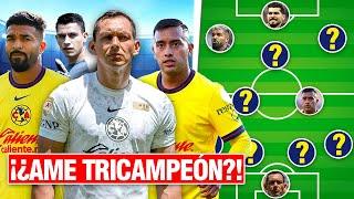 La SÚPER ALINEACIÓN del AMÉRICA con SUS REFUERZOS para la NUEVA TEMPORADA ¡Con 5 REFUERZOS!