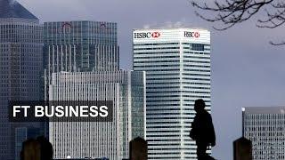 Why HSBC picked London | FT Business