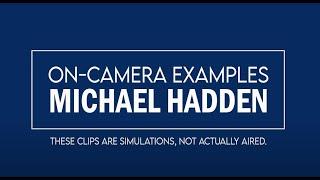 Michael Hadden   On Camera Footage