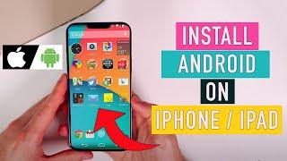 How to Install Android on iPhone/iPad Without Jailbreak (Work 100%)