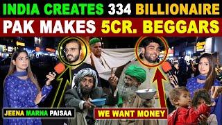 NOW INDIA HAS 334 BILLIONAIRES | PAK MAKES 5CR. BEGGARS | PAK PUBLIC CRYING