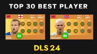 DLS 24 | Official Top 30 Best Players  In Dream League Soccer 2024 (New Version)